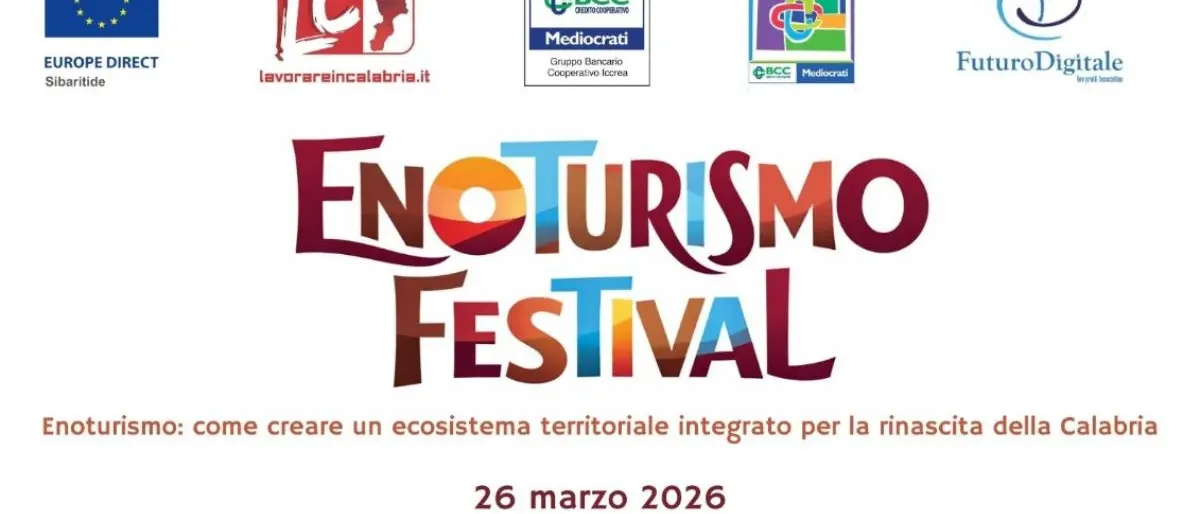 Enoturismo Festival a Rende: il 26 marzo confronto per fare sistema in Calabria\n