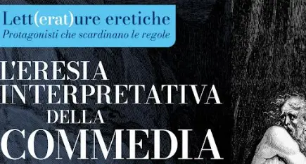 “Lett(erat)ure Eretiche”\u00A0a Catanzaro,\u00A0la Divina Commedia oltre l’interpretazione comune\n