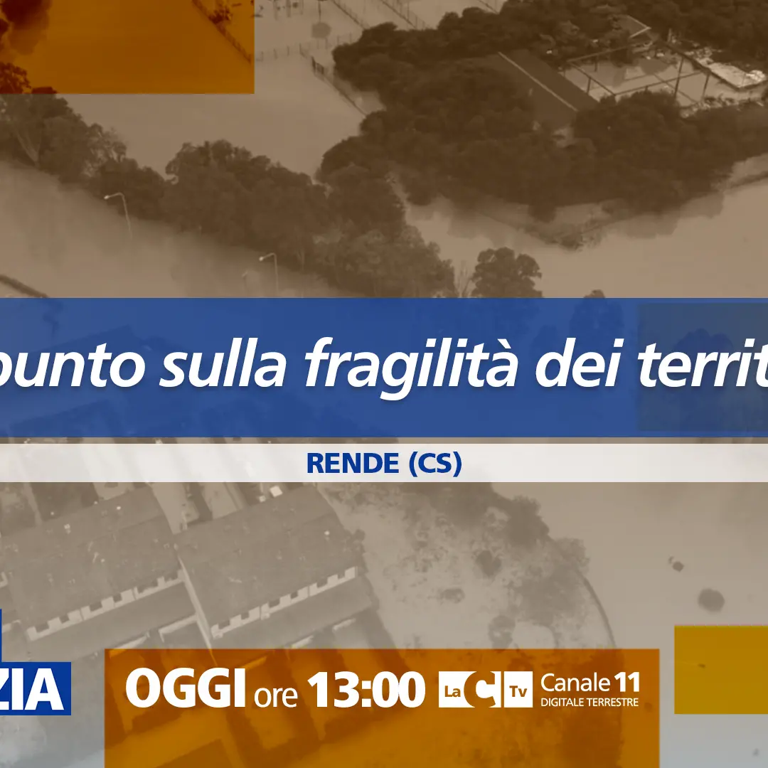Un territorio fragile, il punto sul dissesto idrogeologico in Calabria a Dentro la Notizia\n