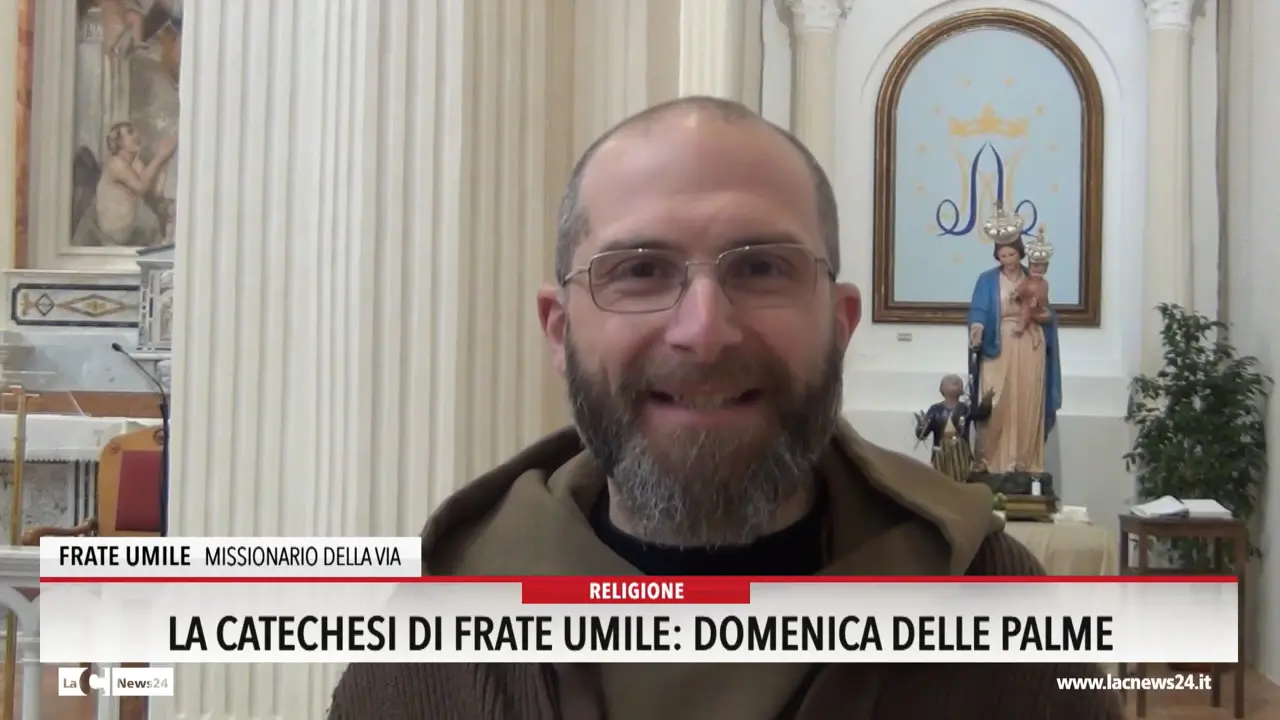La catechesi di frate Umile: domenica delle palme