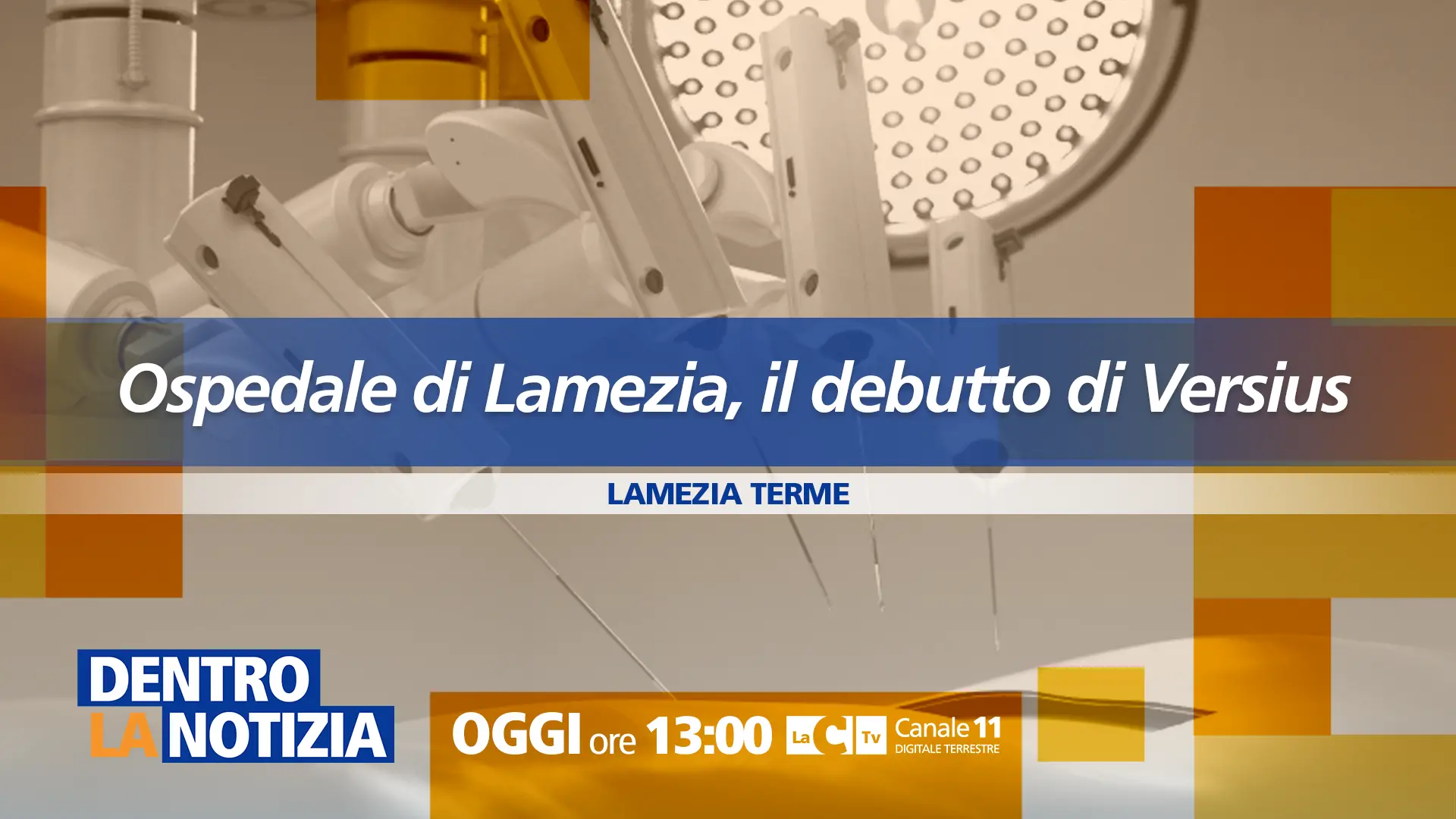 Il debutto di Versius in sala operatoria all’ospedale di Lamezia: l’impiego in diretta a Dentro la Notizia\u00A0\n