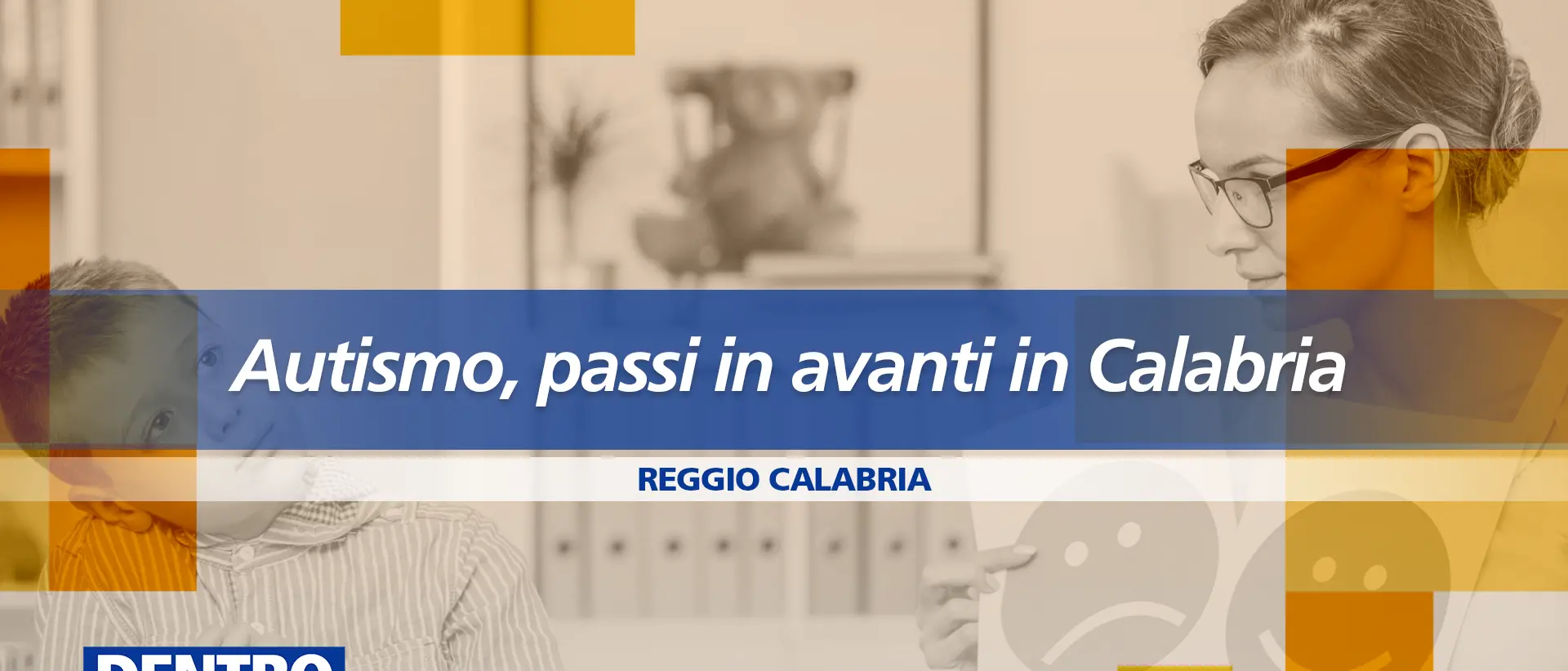 Autismo, la Calabria potenzia la rete di supporto a ragazzi e famiglie: ne parliamo a Dentro la Notizia\n