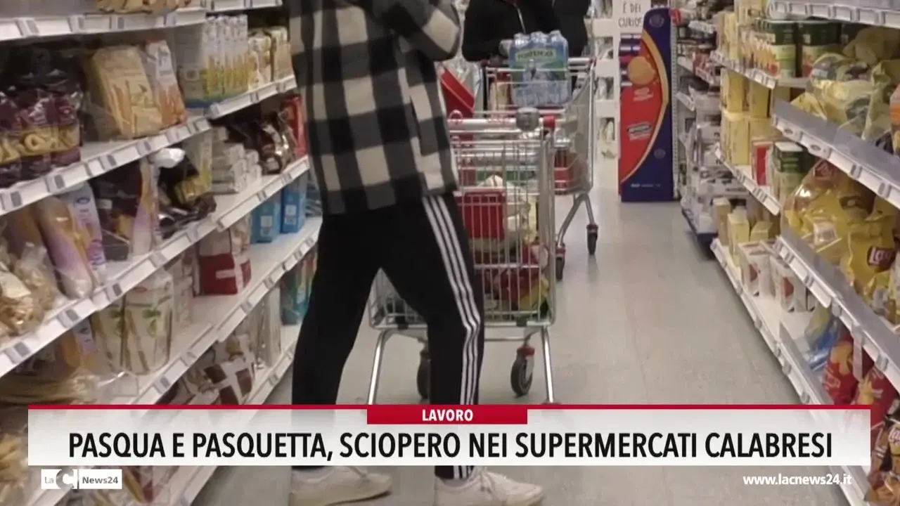 Pasqua e Pasquetta, sciopero nei supermercati calabresi