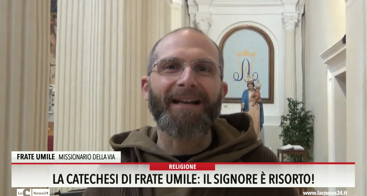 La catechesi di frate Umile: il Signore è risorto!