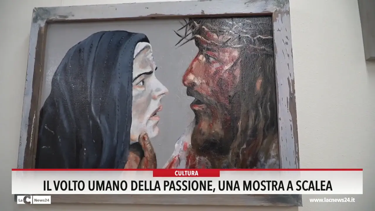 Il volto umano della passione, una mostra a Scalea