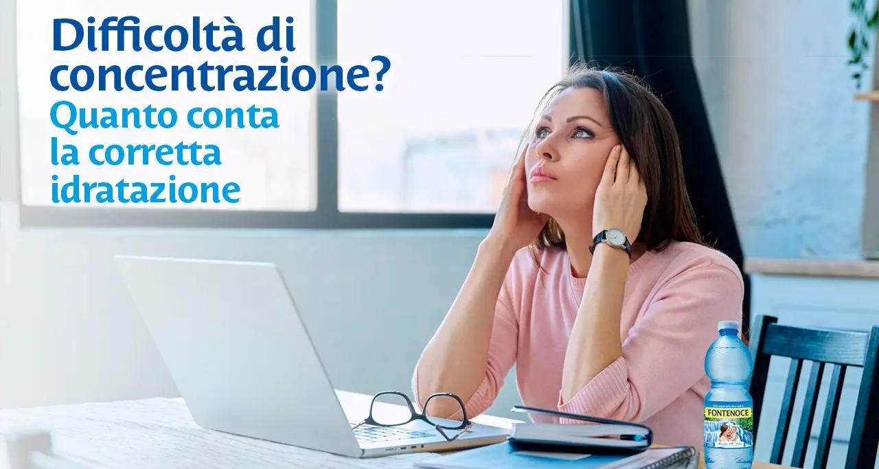 Difficoltà di concentrazione? Quanto conta la corretta idratazione\n