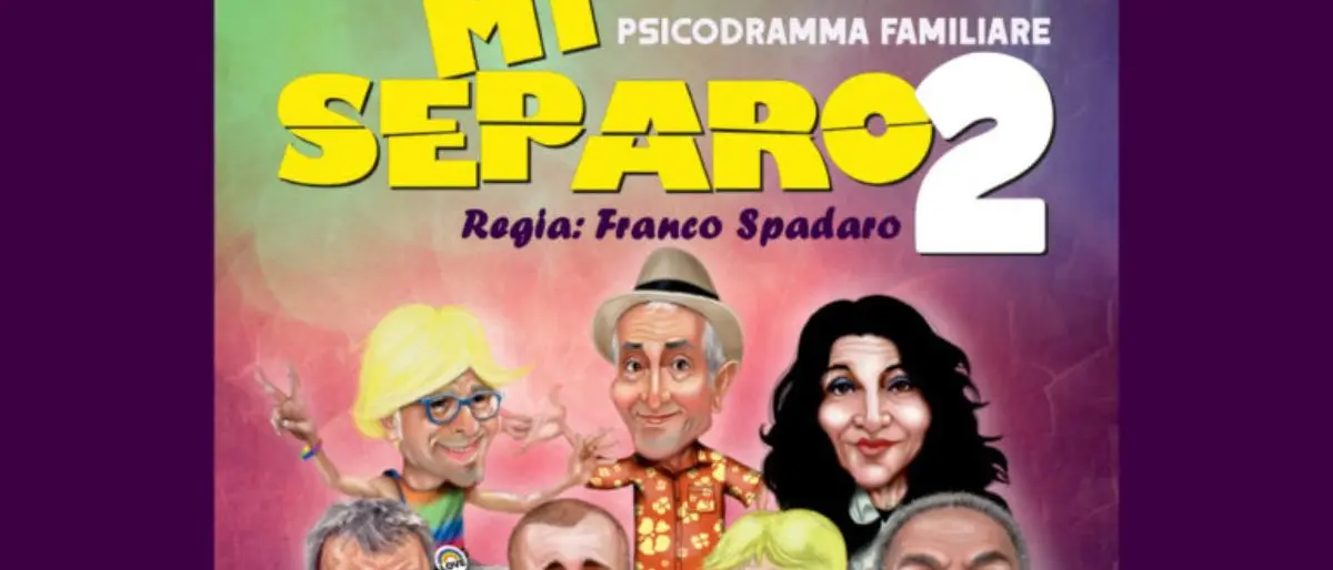 Corigliano Rossano, al Metropol arriva “Mi Separo 2” per il gran finale\n