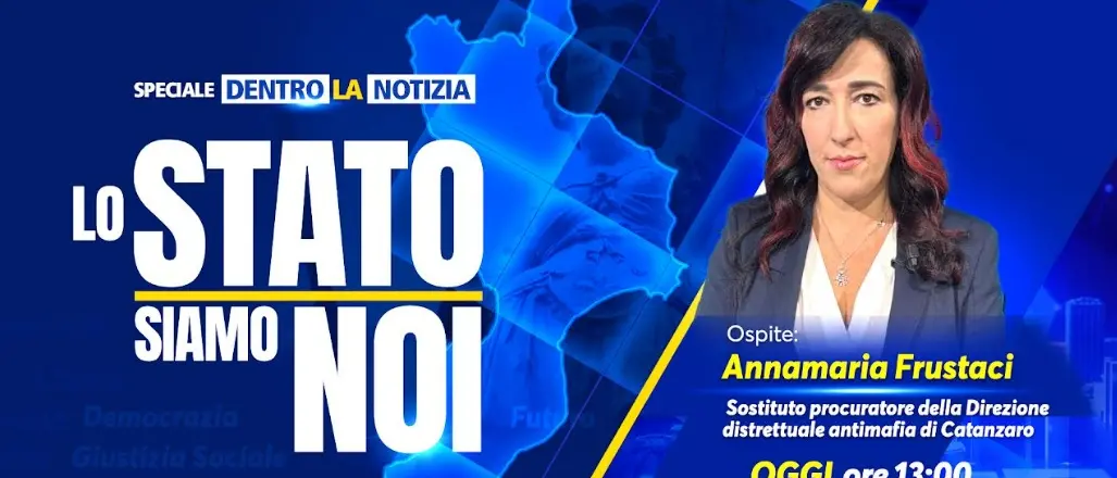 Lo Stato siamo noi, a Dentro la notizia il rapporto tra legalità e responsabilità collettiva: ospite il sostituto procuratore Frustaci
