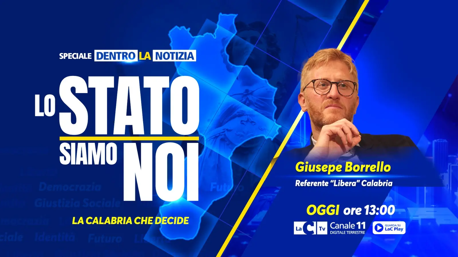 Mafie e coscienza civile, il\u00A0sogno di\u00A0Libera per\u00A0una\u00A0nuova Calabria:\u00A0lo speciale “Lo Stato siamo Noi” su LaC\n