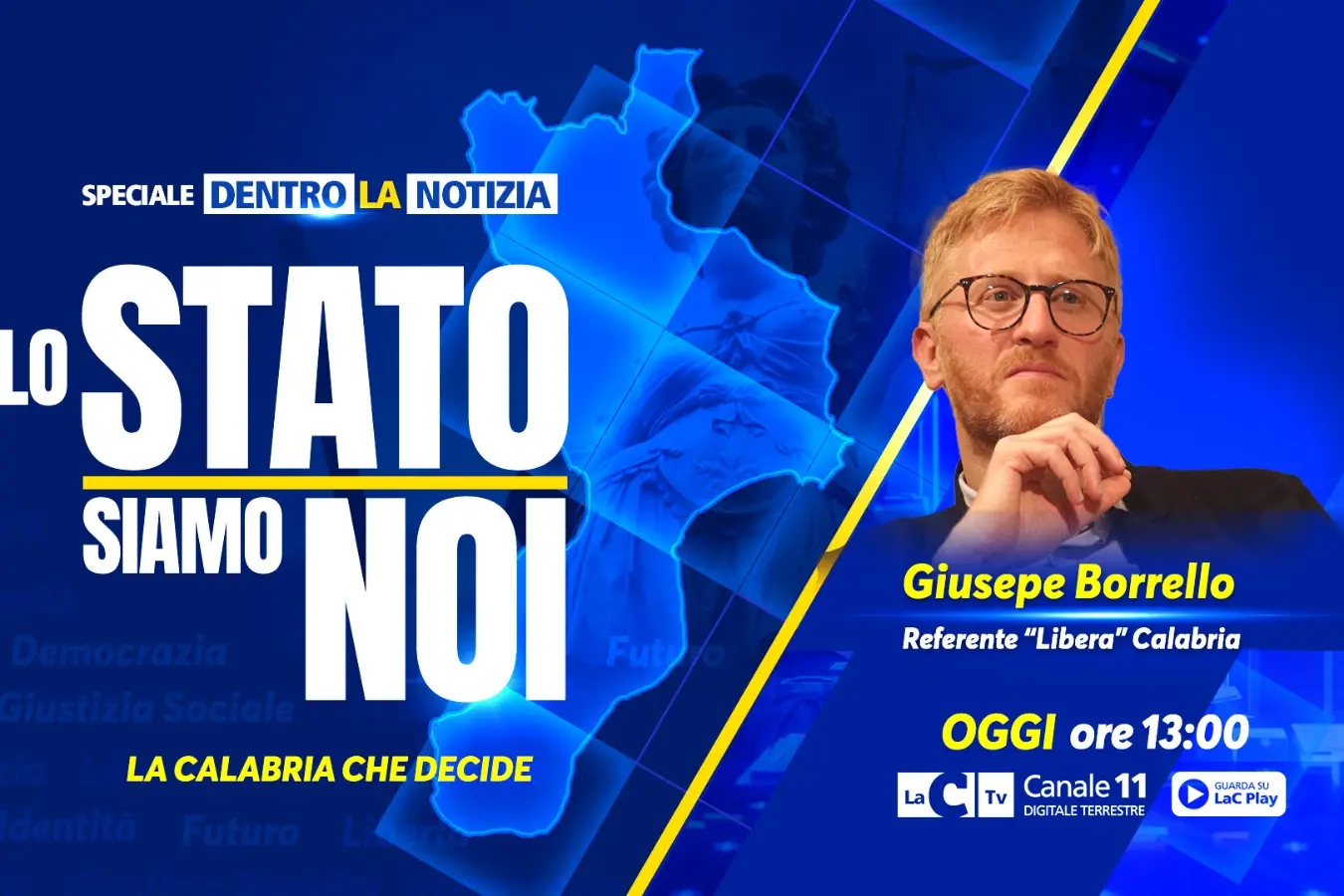 Mafie e coscienza civile, il\u00A0sogno di\u00A0Libera per\u00A0una\u00A0nuova Calabria:\u00A0lo speciale “Lo Stato siamo Noi” su LaC\n