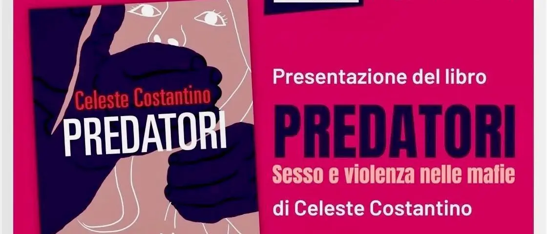A Caulonia la presentazione del libro “Predatori. Sesso e violenza nelle mafie” di Celeste Costantino\n
