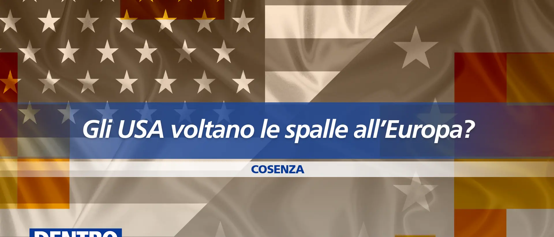 Gli Usa voltano le spalle all’Europa? Ne parliamo oggi\u00A0a Dentro la Notizia alle 13 su LaC Tv\n