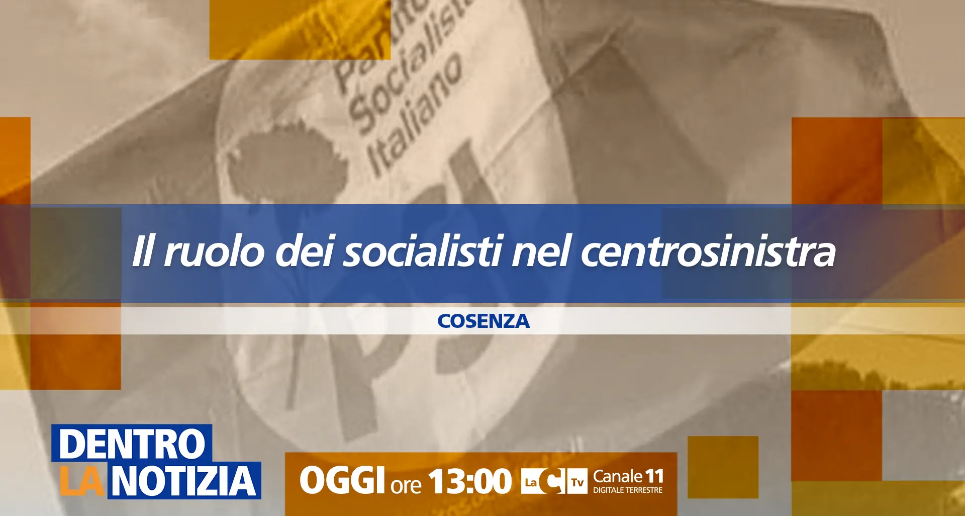 Il ruolo dei socialisti nel centrosinistra,\u00A0focus a Dentro la Notizia: appuntamento alle 13 su LaC Tv\n