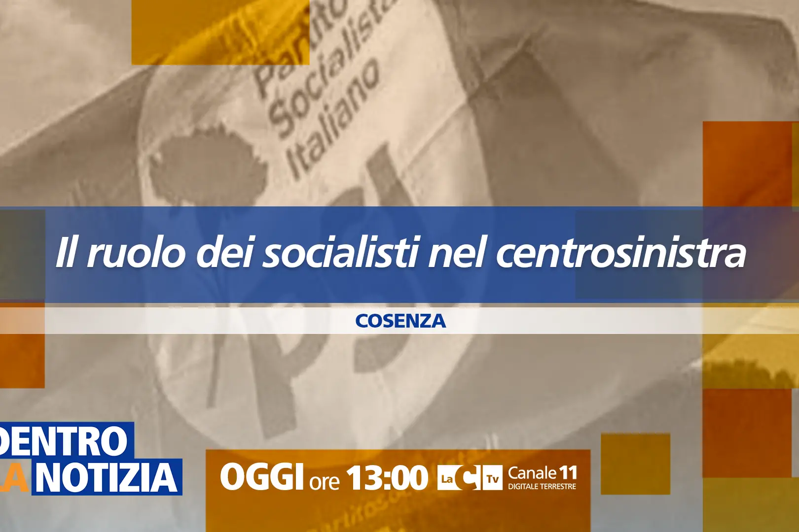 Il ruolo dei socialisti nel centrosinistra,\u00A0focus a Dentro la Notizia: appuntamento alle 13 su LaC Tv\n