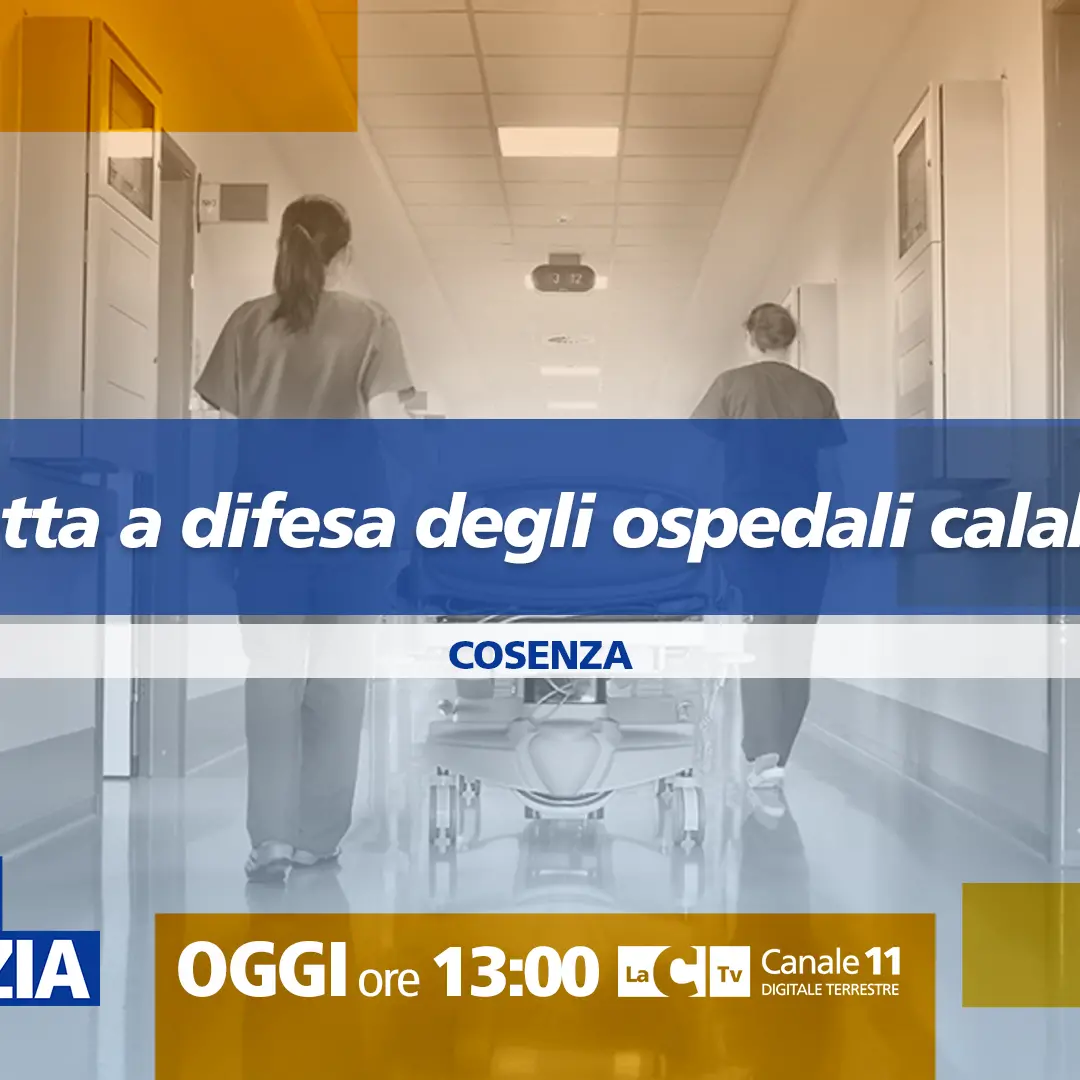 «Ci stanno portando via l’ospedale»: il caso Cosenza al centro del dibattito su LaC Tv, focus a Dentro la Notizia\n