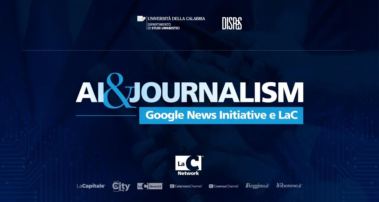 LaC selezionata da Google News Initiative per il Growth Lab: formazione sull’intelligenza artificiale in redazione e all’Unical\n