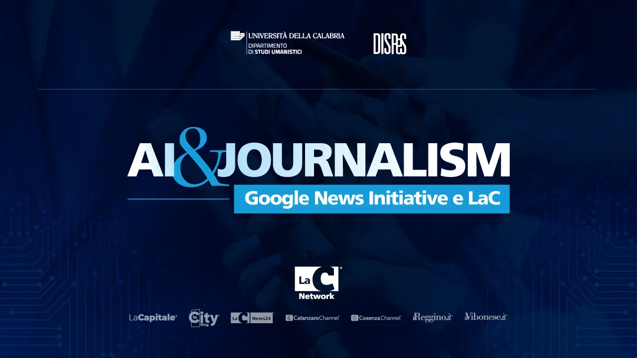 LaC selezionata da Google News Initiative per il Growth Lab: formazione sull’intelligenza artificiale in redazione e all’Unical\n