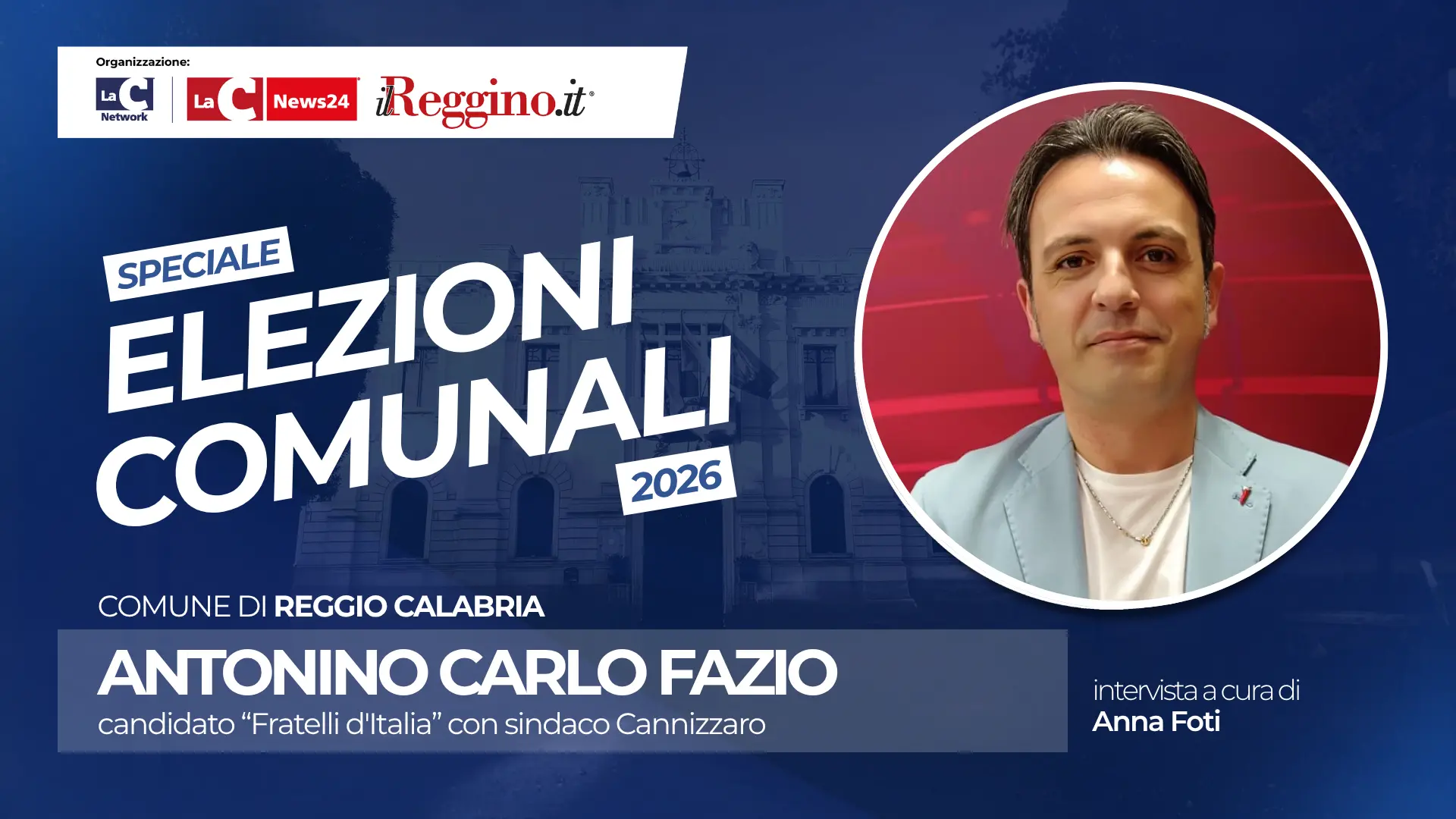 Speciale Elezioni Comunali 2026 Anna Foti intervista Antonino Carlo Fazio
