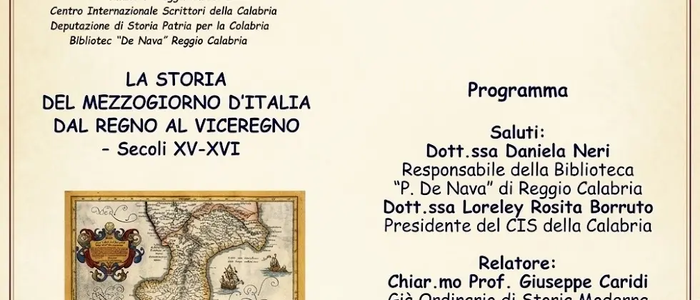 Reggio, il Cis della Calabria promuove la conferenza\u00A0“La storia del Mezzogiorno d’Italia. Dal Regno al Viceregno”\n