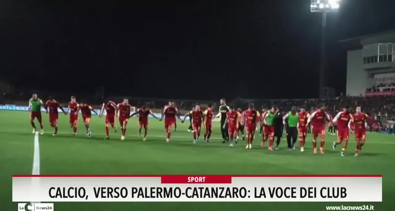Calcio, verso Palermo-Catanzaro: la voce dei club