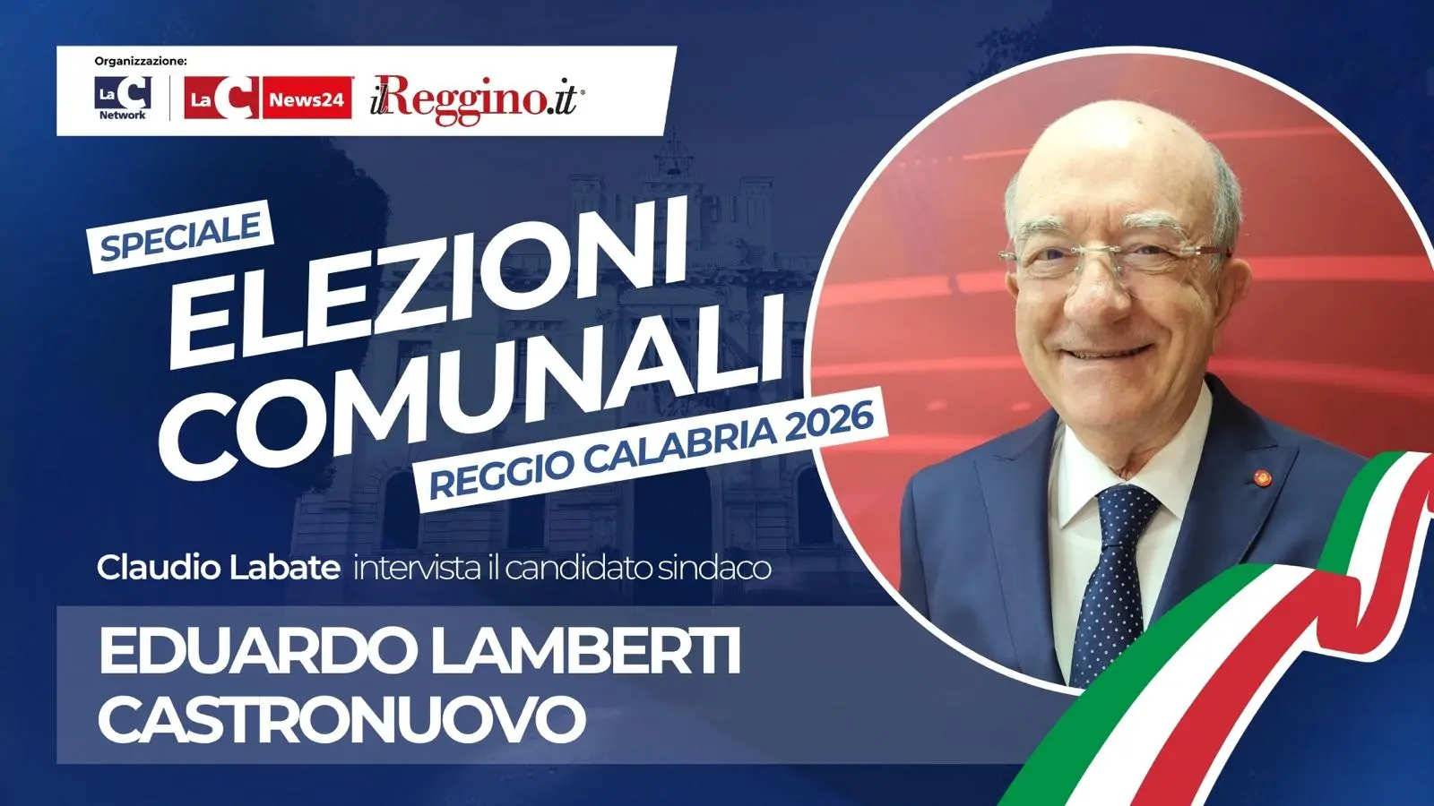 Speciali Elezioni Comunali 2026 Claudio Labate intervista Eduardo Lamberti Castronuovo