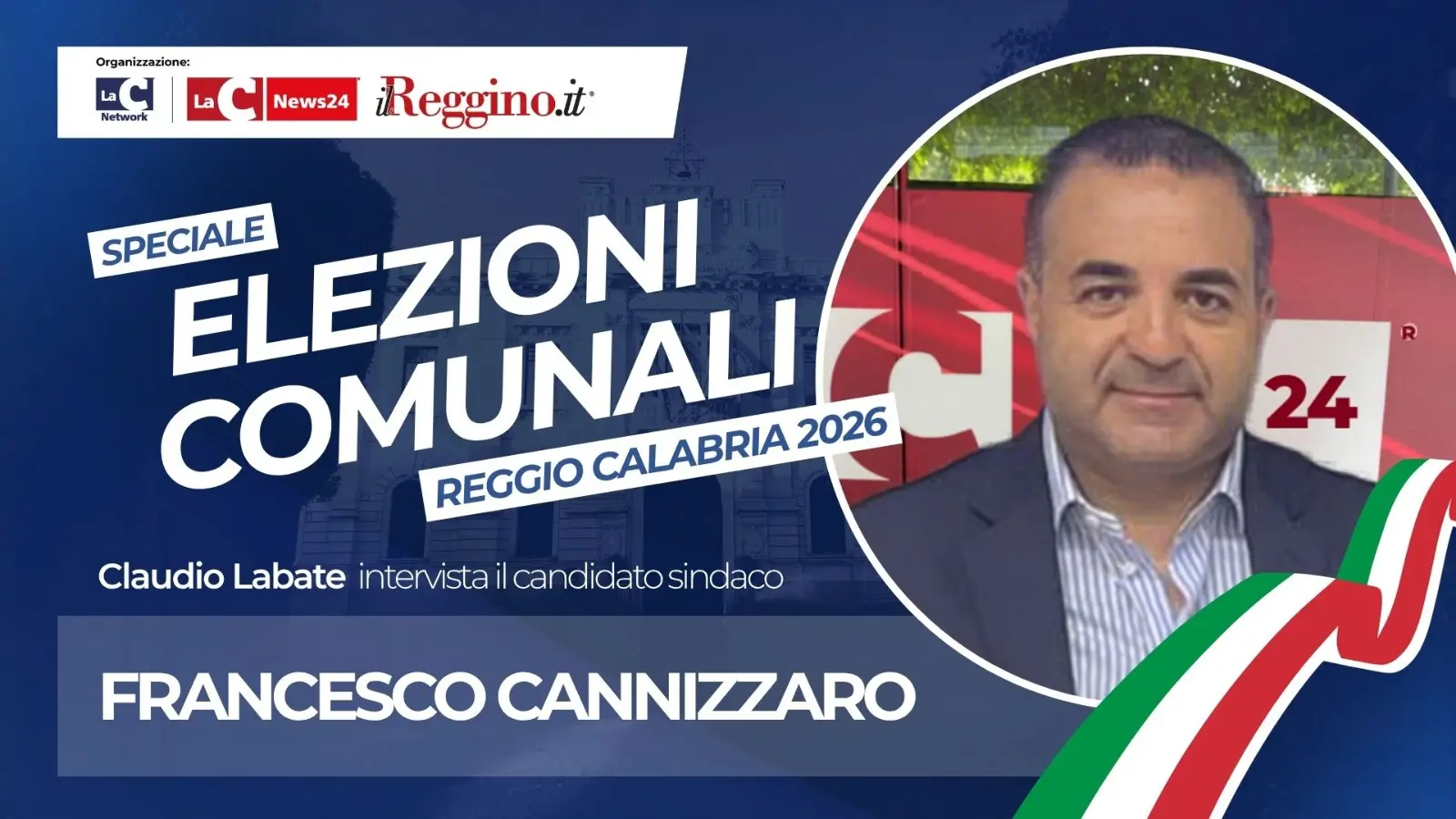 Speciale Elezioni Comunali 2026 Claudio Labate intervista Francesco Cannizzaro