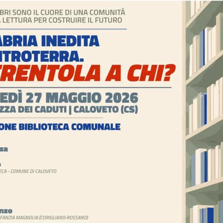 Caloveto rilancia l’entroterra calabrese tra imprese, borghi e nuova qualità della vita\n