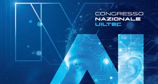 Industria, energia e IA: dal 3 al 5 giugno a Catanzaro il IV congresso nazionale Uiltec\n