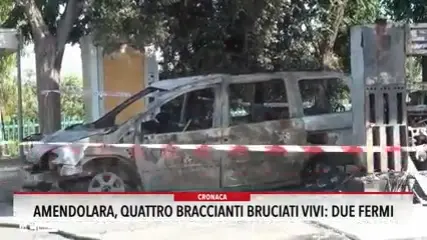 Amendolara, quattro braccianti bruciati vivi: due fermi