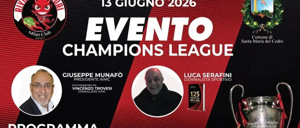 \"Evento Champions League”\u00A0a Santa Maria del Cedro: il Milan Club porta in Calabria la Coppa dei Campioni\n