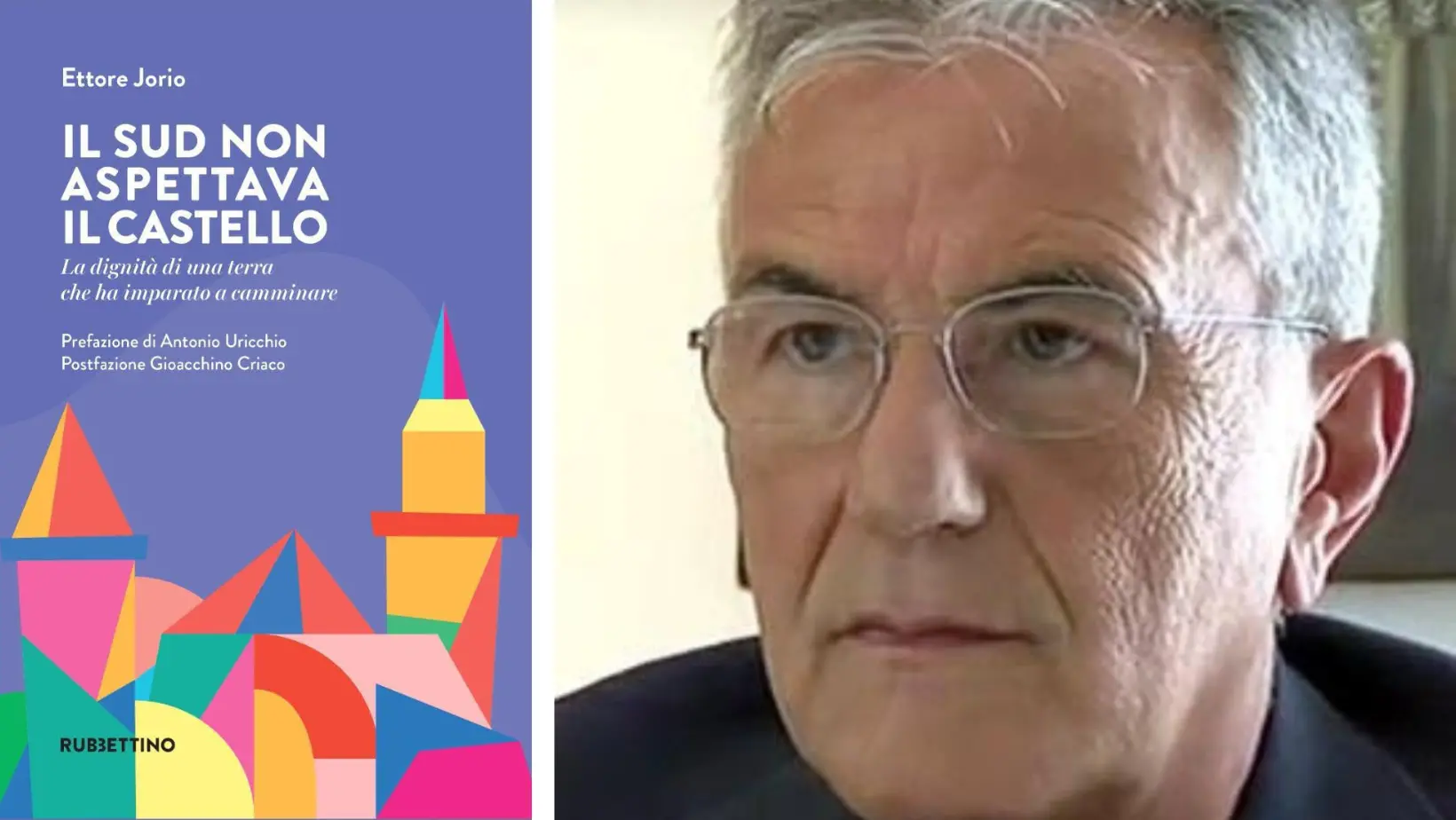 Il Sud non aspettava il castello, il libro di Ettore Jorio: una fiaba civile per rileggere il Mezzogiorno