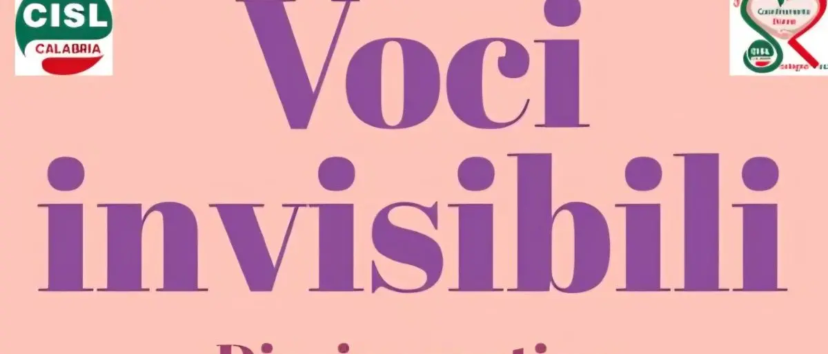 CISL Calabria lancia “Voci Invisibili” per raccontare il lavoro delle donne\n