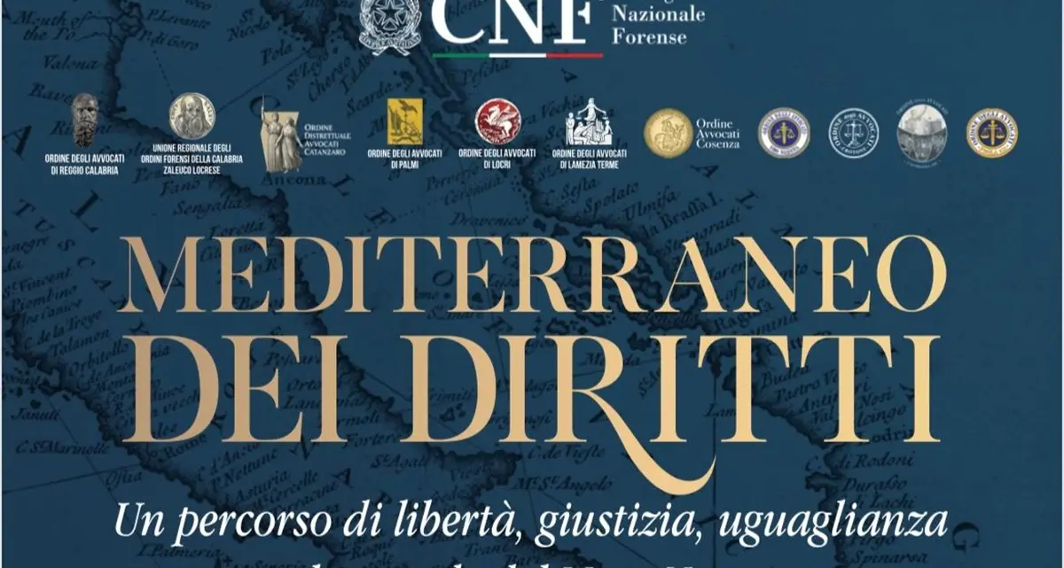 Consiglio nazionale forense in Calabria, a Reggio il convegno \"Mediterraneo dei Diritti\"\u00A0\n