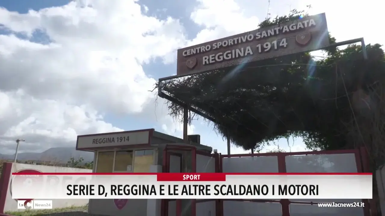 Serie D, Reggina e le altre scaldano i motori