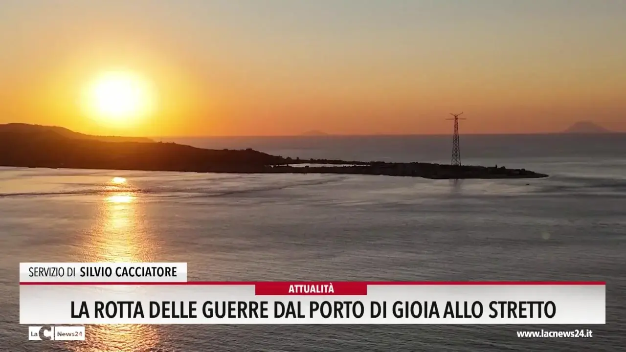 La Rotta delle Guerre dal Porto di Gioia Tauro allo Stretto