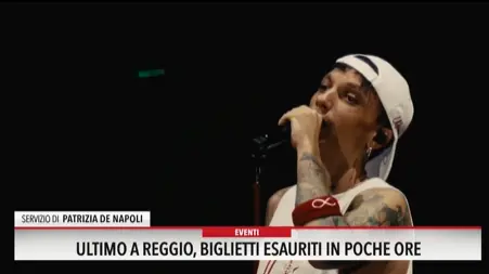 Ultimo a Reggio, biglietti esauriti in poche ore