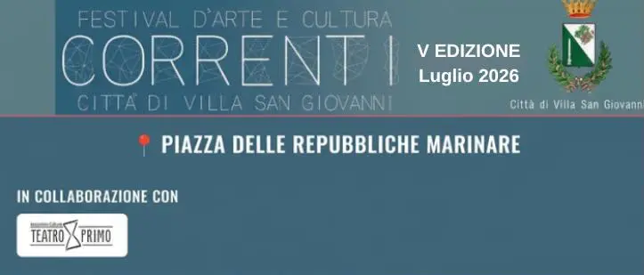 Correnti Festival: al via la quinta edizione. Un cammino di cultura, comunità e rinascita a Villa San Giovanni\n
