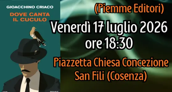 San Fili, Gioacchino Criaco presenta il nuovo romanzo Dove canta il cuculo\n