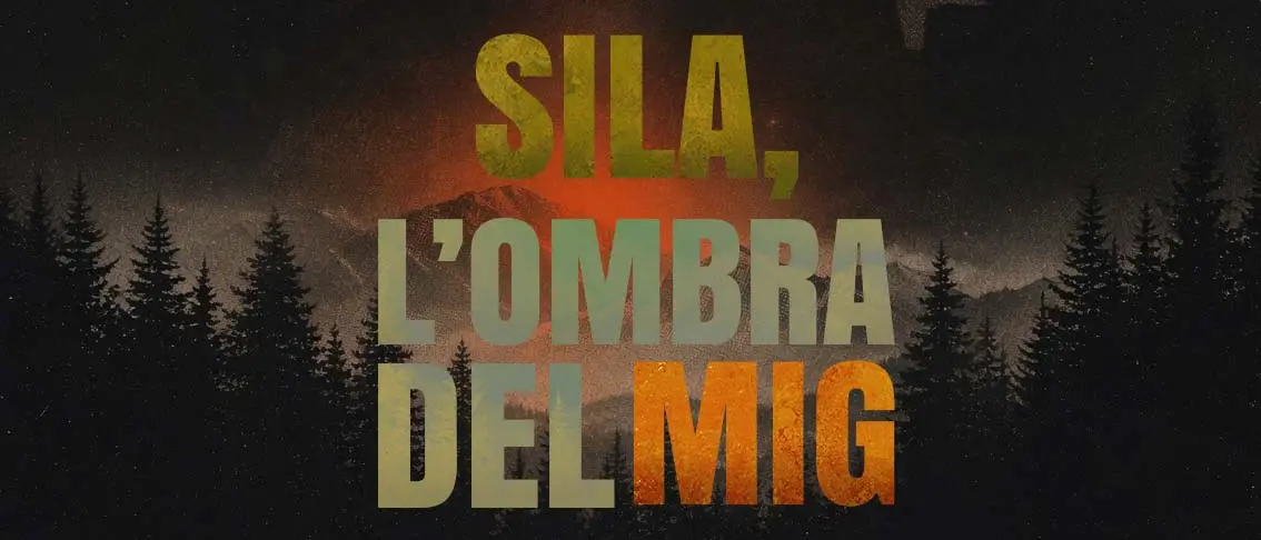 Sila, l’ombra del MIG - Un podcast di LaC News24