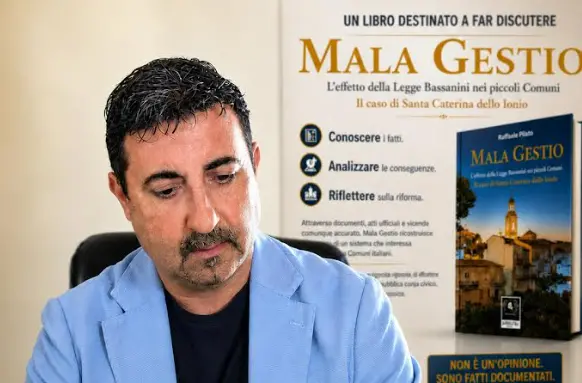 Gli effetti della legge Bassanini nei piccoli Comuni: pubblicato il saggio Mala Gestio di Raffaele Pilato con un focus su Santa Caterina dello Ionio\n