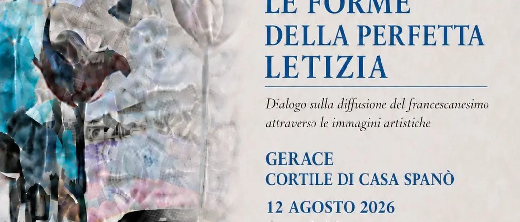 A Gerace “Le forme della perfetta letizia”: arte, architettura e spiritualità nel segno di Francesco d’Assisi\n