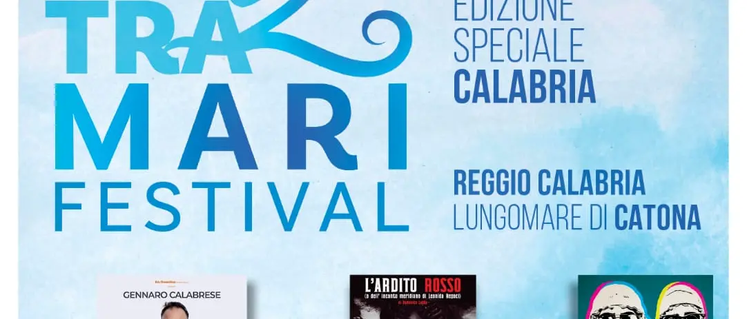 ll Tra2Mari Festival raddoppia con una Edizione Speciale a Catona\n