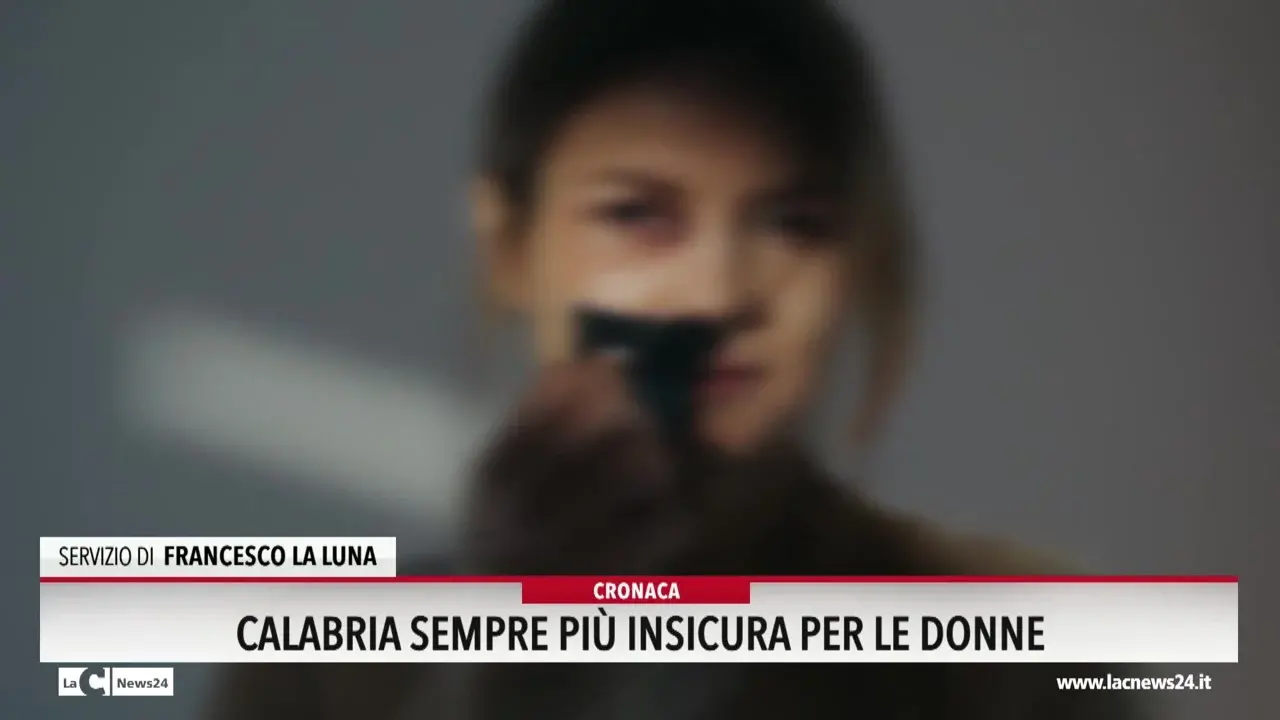Calabria sempre più insicura per le donne
