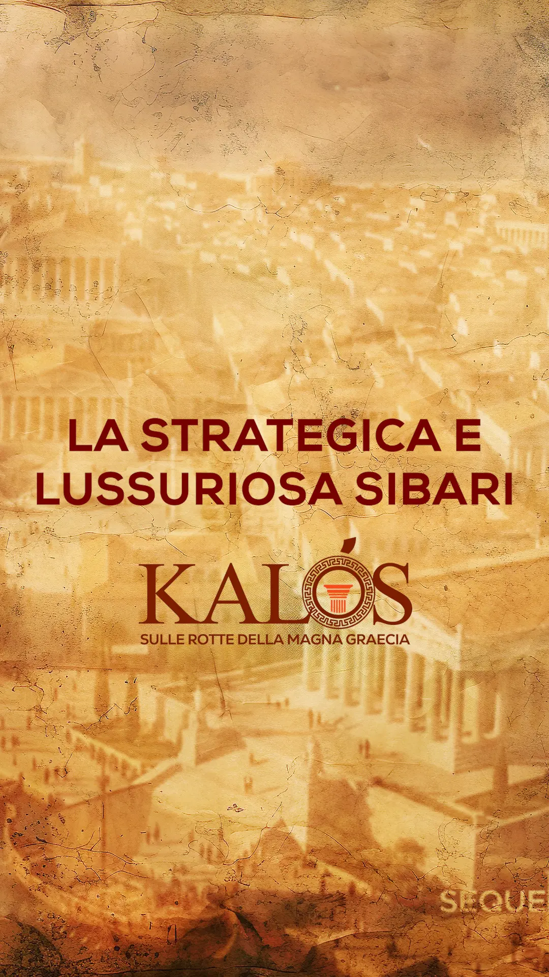 Kalòs, la strategica e lussuriosa Sibari