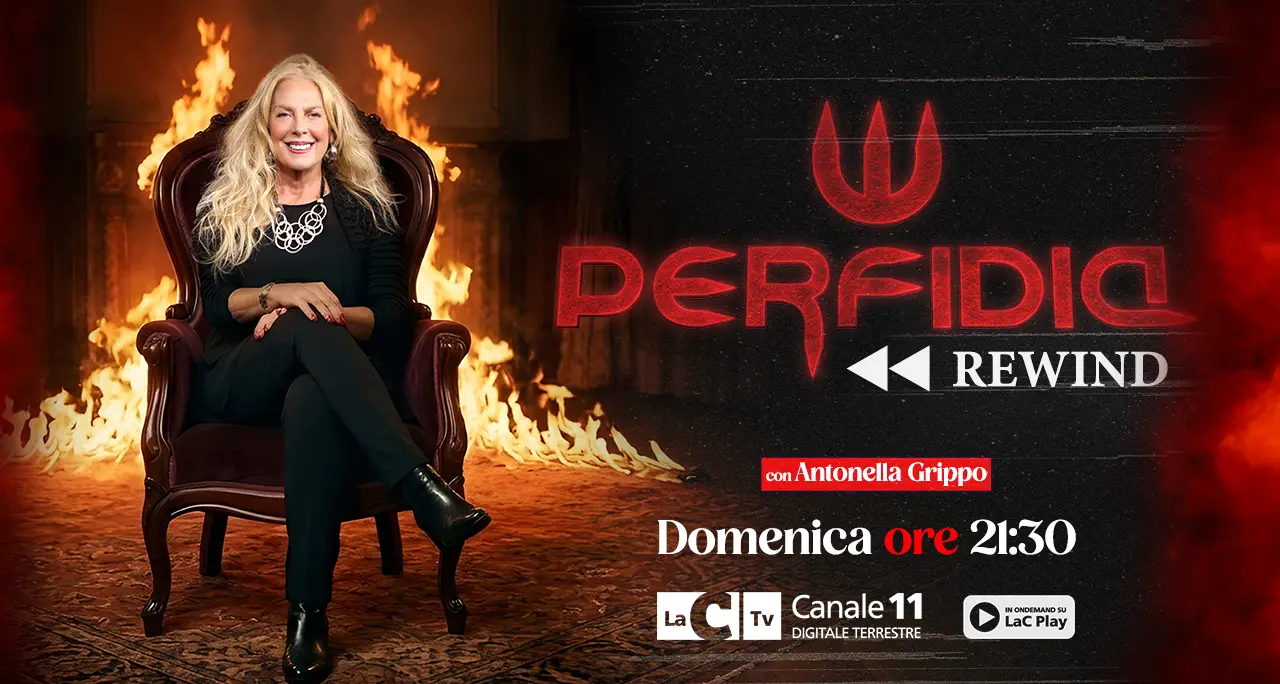 Perfidia Rewind, il ritorno:\u00A0su LaC Tv le interviste di Antonella Grippo ai politici nazionali\n