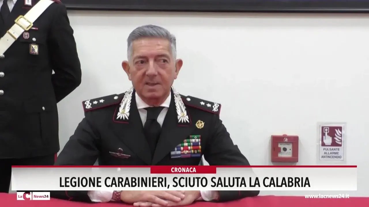 Legione Carabinieri, Sciuto saluta la Calabria