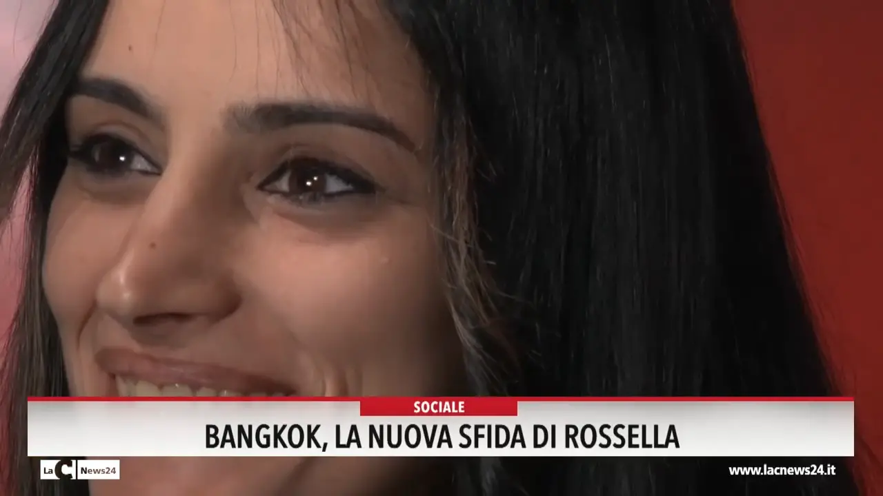 Bangkok, la nuova sfida di Rossella