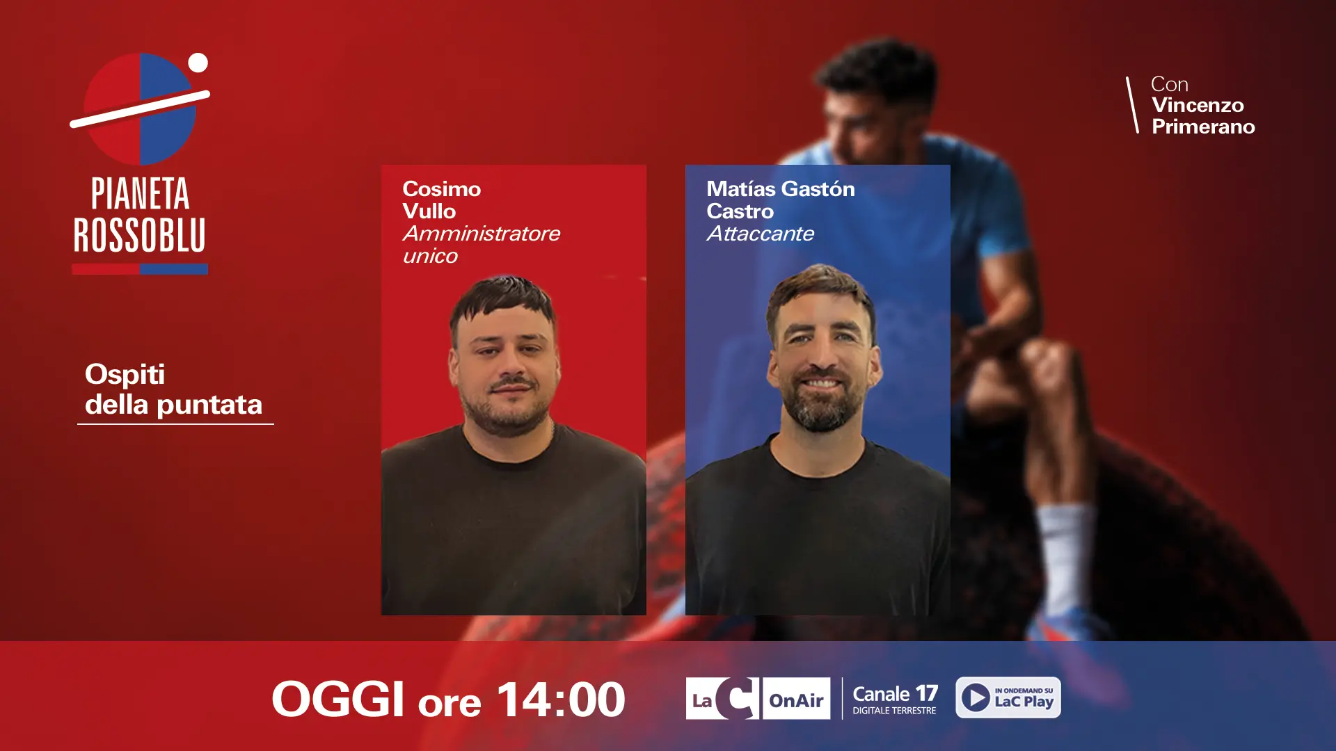 LaC accende i riflettori sulla Vibonese: oggi\u00A0alle 14 Vullo e Castro ospiti di “Pianeta Rossoblù”\n