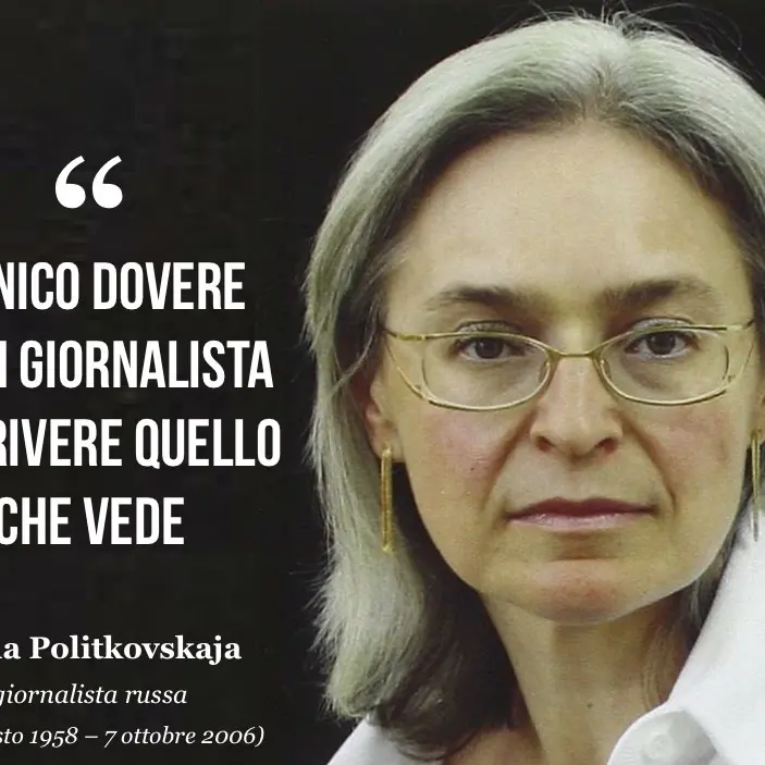 Anna Politkovaskaja: «L’unica forma di lotta possibile è un’informazione onesta»\n\n\n