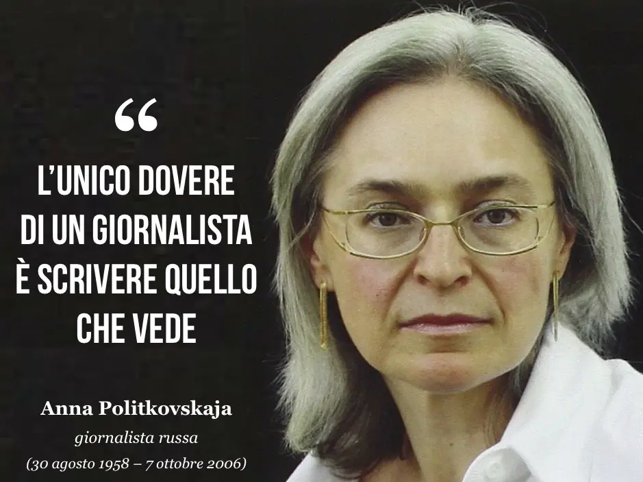 Anna Politkovaskaja: «L’unica forma di lotta possibile è un’informazione onesta»\n\n\n